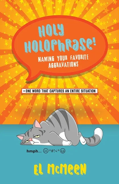 Holy Holophrase!: Naming Your Favorite Aggravations - Paperback