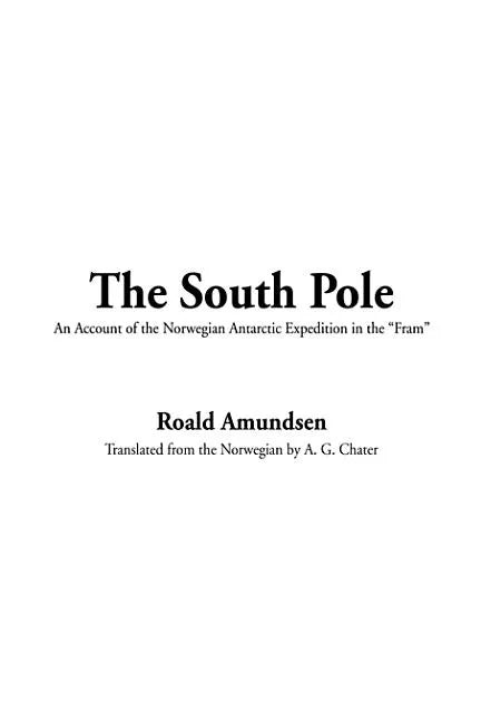 The South Pole - Hardcover