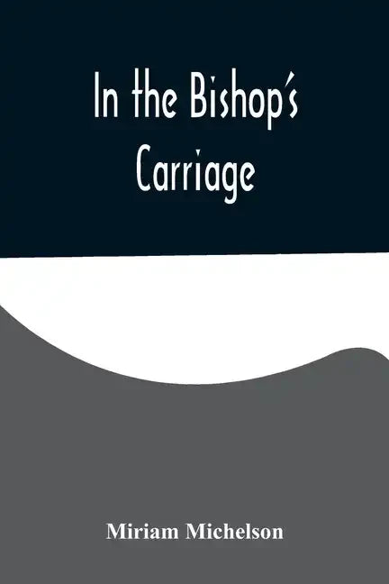 In the Bishop's Carriage - Paperback