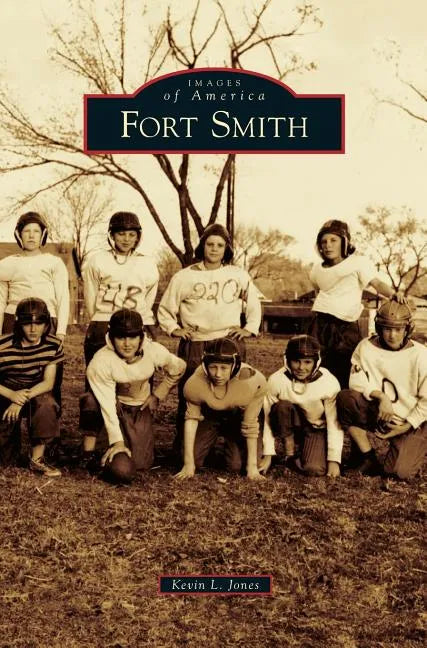 Fort Smith - Hardcover