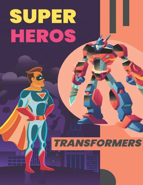Super Heros & Transformers - Paperback
