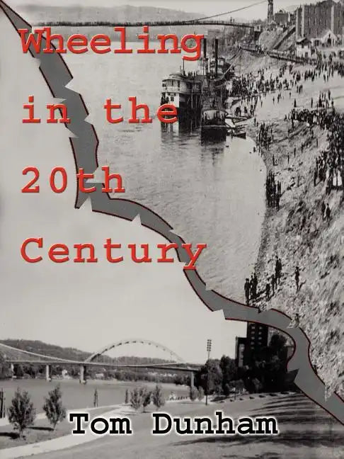 Wheeling in the 20th Century - Paperback