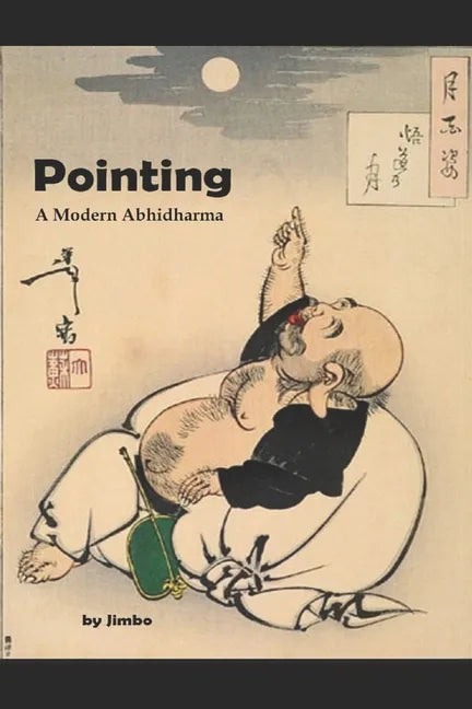 Pointing: A Modern Abhidharma - Paperback