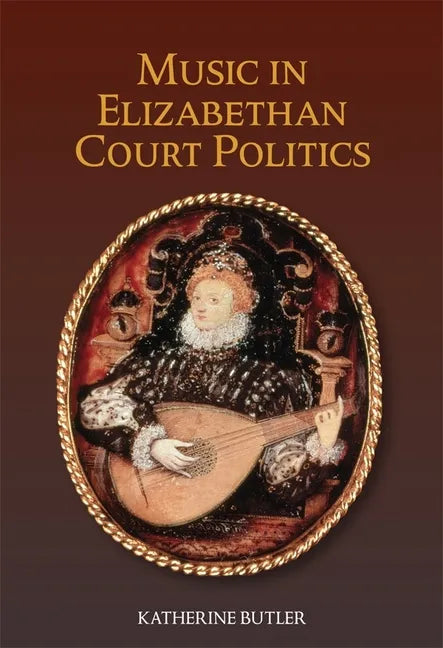 Music in Elizabethan Court Politics - Paperback