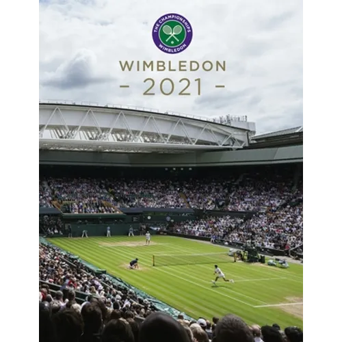 Wimbledon 2021: The Official Review of the Championships - Hardcover