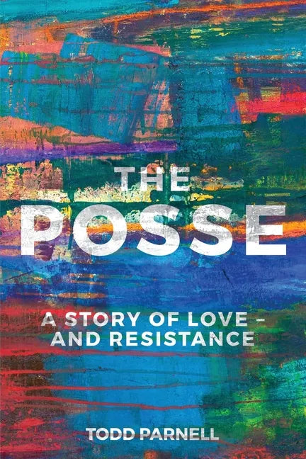 The Posse-A Story of Love and Resistance - Paperback
