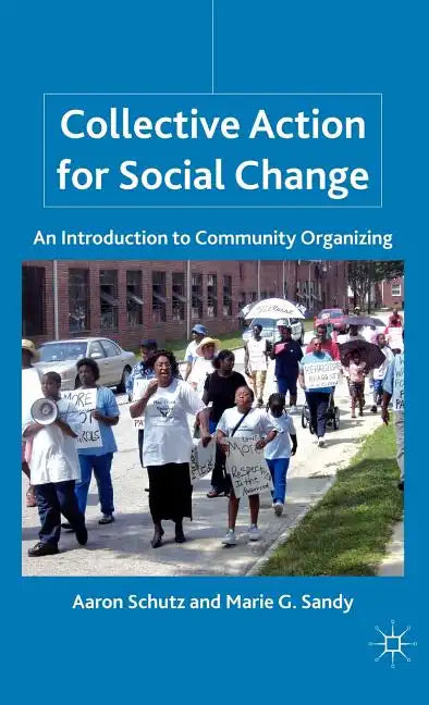 Collective Action for Social Change: An Introduction to Community Organizing - Hardcover