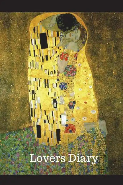 Lovers Diary: 6" x 9" 150 Sheet 300 Page Diary Featuring Gustav Klimt's The Kiss - Paperback