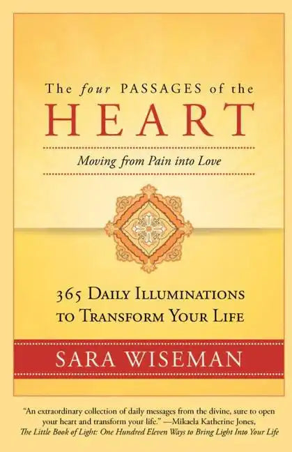 The Four Passages of the Heart: Moving from Pain into Love - Paperback