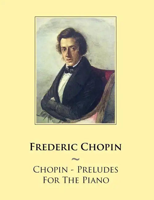 Chopin - Preludes For The Piano - Paperback