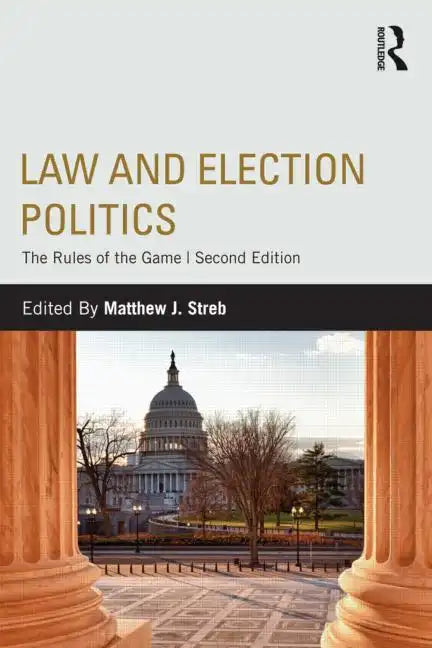 Law and Election Politics: The Rules of the Game - Paperback