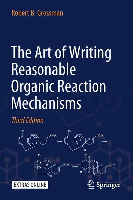 The Art of Writing Reasonable Organic Reaction Mechanisms - Paperback