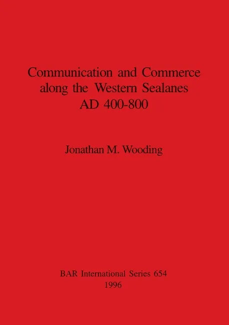 Communication and Commerce along the Western Sealanes AD 400-800 - Paperback