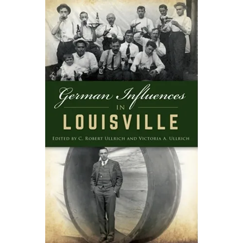 German Influences in Louisville - Hardcover