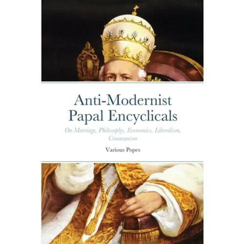 Anti-Modernist Papal Encyclicals - Paperback