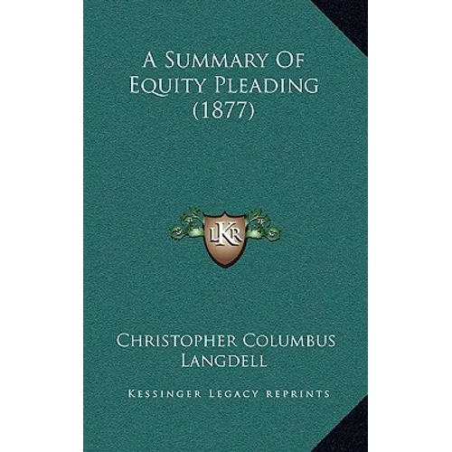 A Summary of Equity Pleading (1877) - Hardcover