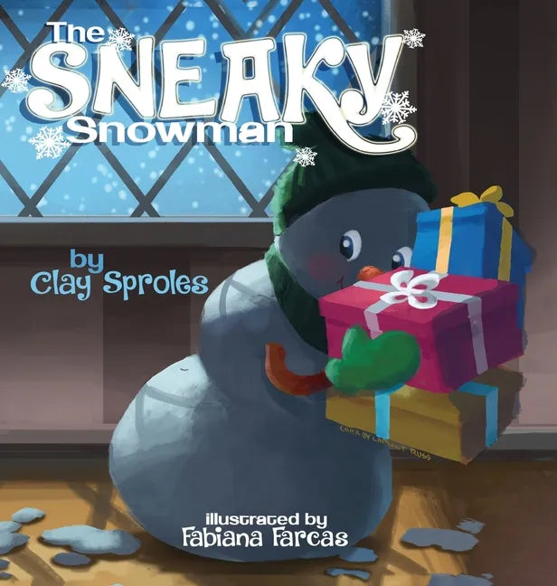 The Sneaky Snowman: A Christmas Story - Hardcover