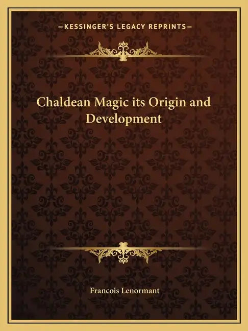 Chaldean Magic Its Origin and Development - Paperback