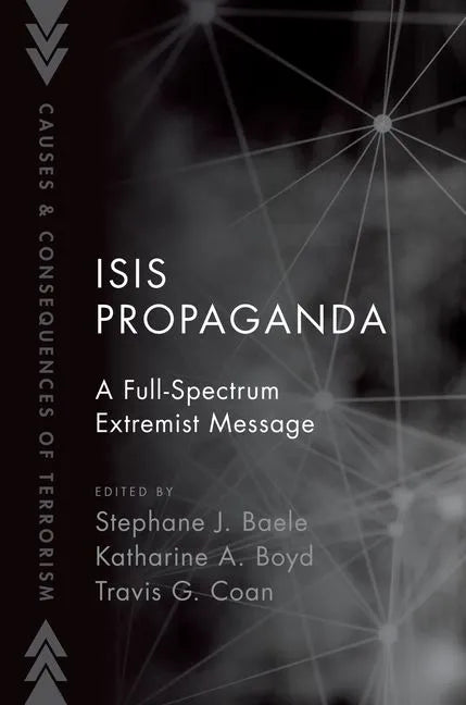 Isis Propaganda: A Full-Spectrum Extremist Message - Paperback
