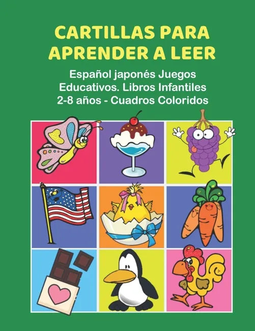 Cartillas para Aprender a Leer Español japonés Juegos Educativos. Libros Infantiles 2-8 años - Cuadros Coloridos: 200 primeras palabras flashcards esp - Paperback