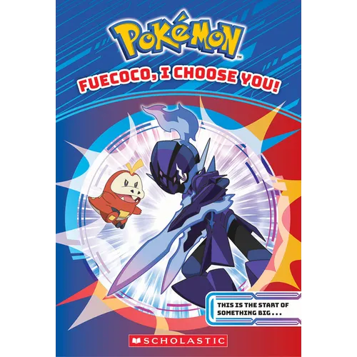 Fuecoco, I Choose You! (Pokémon Chapter Book) - Paperback