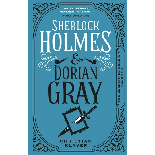 Sherlock Holmes and Dorian Gray: The Classified Dossier - Paperback