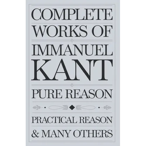 Complete Works of Immanuel Kant (Grapevine edition) - Paperback