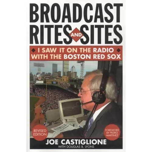 Broadcast Rites and Sites: I Saw It on the Radio with the Boston Red Sox - Paperback