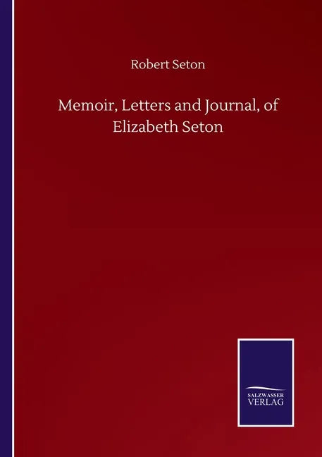 Memoir, Letters and Journal, of Elizabeth Seton - Paperback