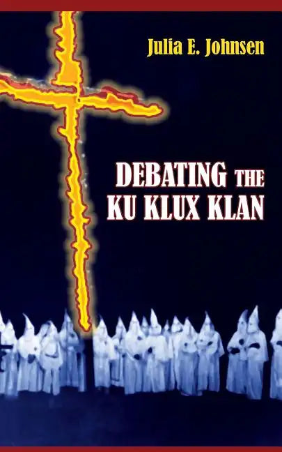 Debating the Ku Klux Klan - Paperback