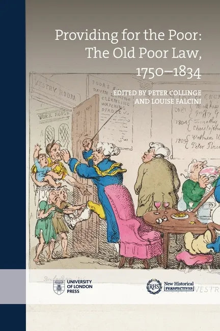 Providing for the Poor: The Old Poor Law, 1750-1834 - Paperback