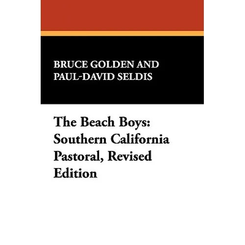 The Beach Boys: Southern California Pastoral, Revised Edition - Paperback