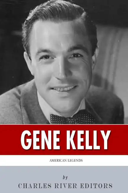 American Legends: The Life of Gene Kelly - Paperback