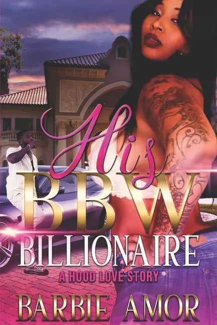 His Bbw Billionaire: A Hood Love Story - Paperback