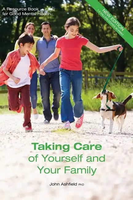 Taking Care of Yourself and Your Family: A Resource Book for Good Mental Health - Paperback