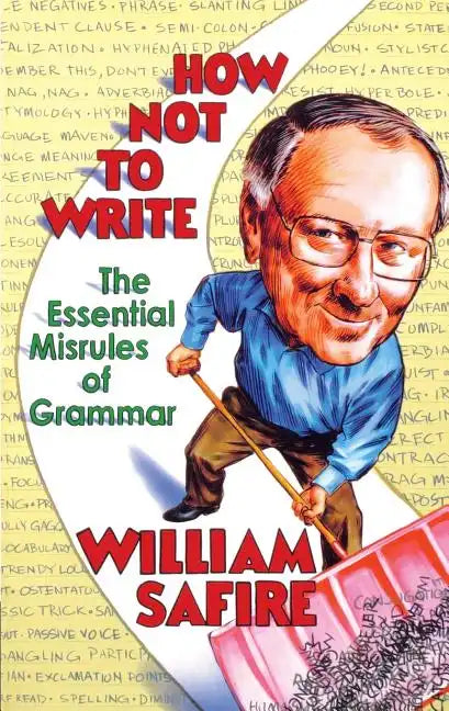 How Not to Write: The Essential Misrules of Grammar - Paperback