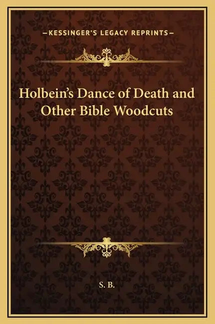 Holbein's Dance of Death and Other Bible Woodcuts - Hardcover