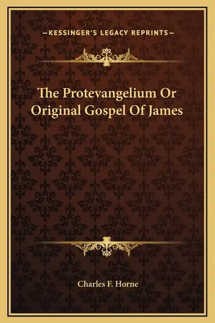 The Protevangelium or Original Gospel of James - Hardcover