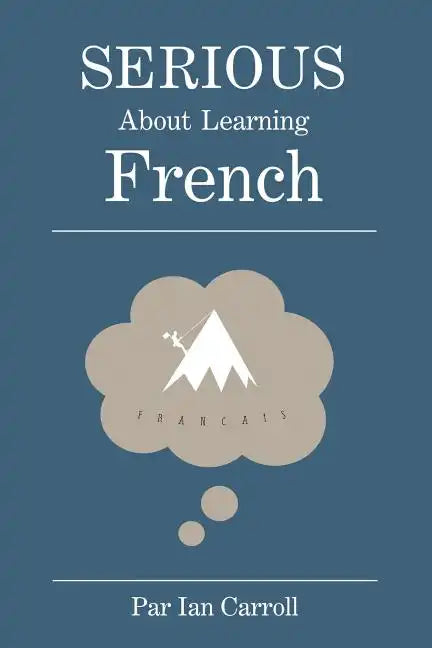 Serious about learning French.: The easy way to learn French. - Paperback