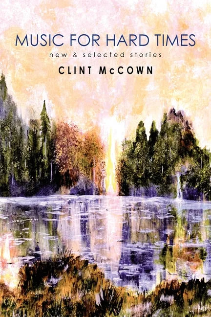 Music for Hard Times: New & Selected Stories - Paperback