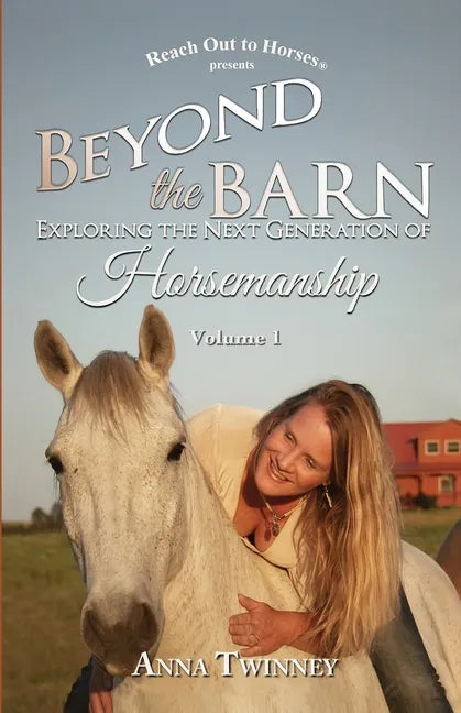 Beyond the Barn: Exploring the Next Generation of Horsemanship - Paperback