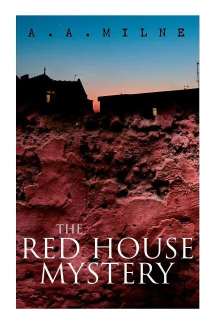 THE Red House Mystery: A Locked-Room Murder Mystery - Paperback