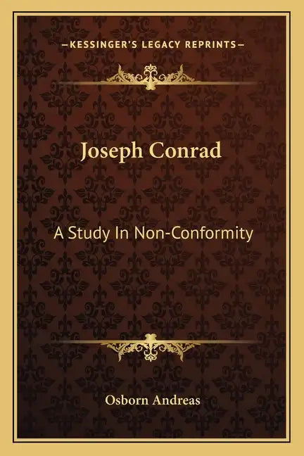 Joseph Conrad: A Study in Non-Conformity - Paperback
