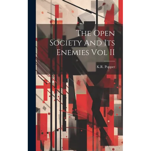The Open Society And Its Enemies Vol II - Hardcover