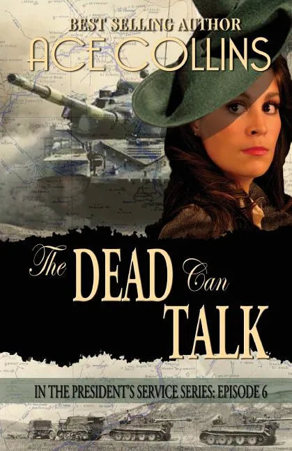The Dead Can Talk: In The President's Service: Episode 6 - Paperback