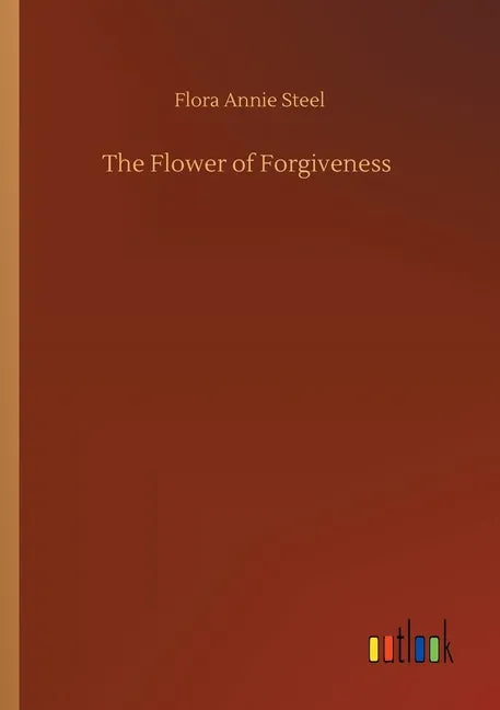 The Flower of Forgiveness - Paperback