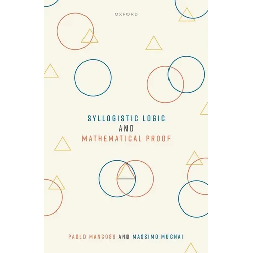 Syllogistic Logic and Mathematical Proof - Hardcover
