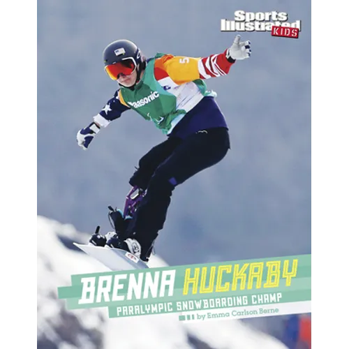Brenna Huckaby: Paralympic Snowboarding Champ - Hardcover