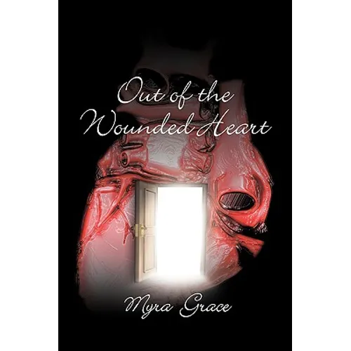 Out of the Wounded Heart - Paperback