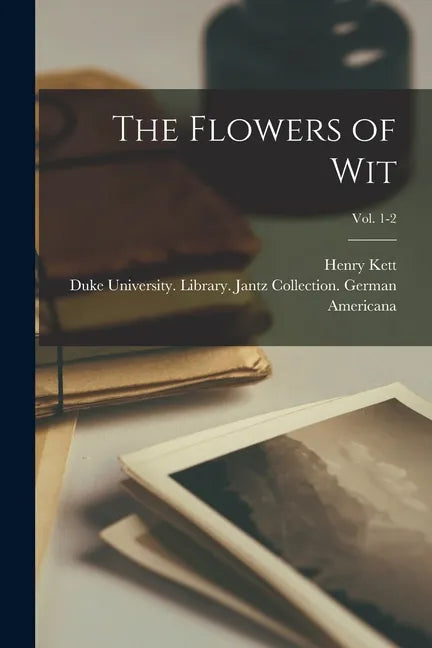 The Flowers of Wit; vol. 1-2 - Paperback